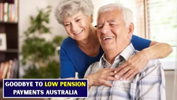Goodbye To Low Pension Payments: Australians Could Receive Over $1,178 From 25 March 2026