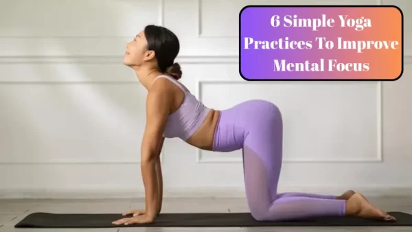 The Shocking Truth: These 6 Simple Yoga Moves Can Unlock Your Brain’s Full Potential